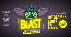 Club Cabaret x Blast- The Clamps : Signs : BRK : Nidhogg & Pulla